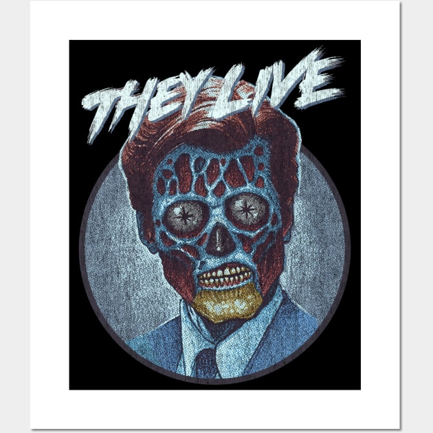 They Live - DISTRESSED Wall Art by StayTruePonyboy